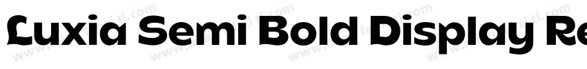 Luxia Semi Bold Display Regular字体转换